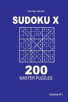portada Sudoku X - 200 Master Puzzles 9x9 (Volume 1) (en Inglés)