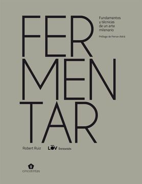 portada Fermentar: Fundamentos Y Técnicas de Un Arte Milenario (in Spanish)