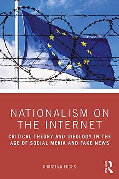 portada Nationalism on the Internet: Critical Theory and Ideology in the age of Social Media and Fake News (in English)