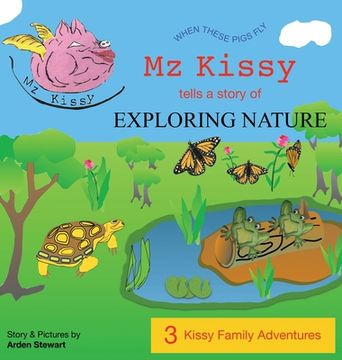 portada Mz Kissy Tells a Story of Exploring Nature (in English)