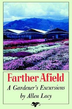 portada farther afield: a gardener's excursions (en Inglés)