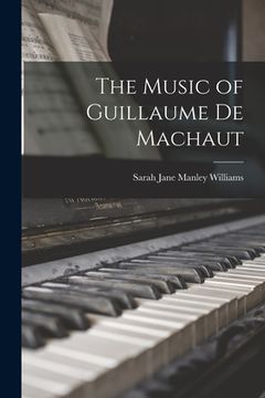 portada The Music of Guillaume De Machaut (en Inglés)