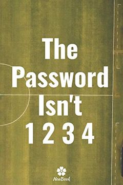 Libro The Password Isn't 1234: A Perfect Not to Protect all Your