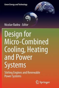 portada Design for Micro-Combined Cooling, Heating and Power Systems: Stirling Engines and Renewable Power Systems (in English)