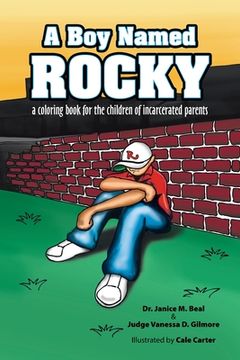 portada A Boy Named Rocky: A Coloring Book for the Children of Incarcerated Parents (en Inglés)
