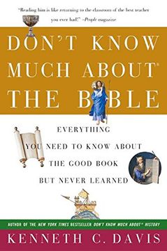 portada Don't Know Much About the Bible: Everything You Need to Know About the Good Book but Never Learned (en Inglés)
