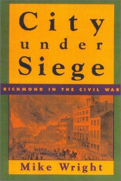 portada City Under Siege: Richmond in the Civil war (en Inglés)