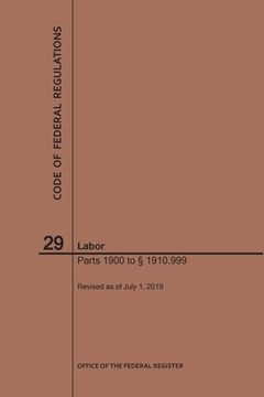 portada Code of Federal Regulations Title 29, Labor, Parts 1900-1910(1900 to 1910. 999), 2019 (en Inglés)