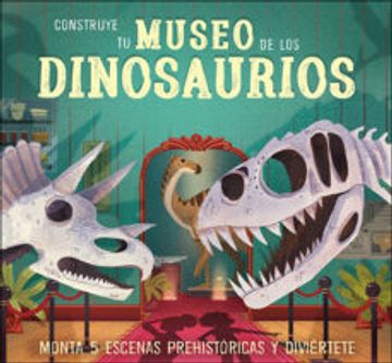 portada Construye tu Museo de los Dinosaurios