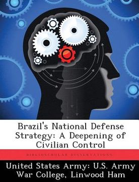 portada Brazil's National Defense Strategy: A Deepening of Civilian Control (in English)