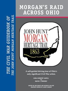 portada Morgan's Raid Across Ohio: The Civil War Guidebook of the John Hunt Morgan Heritage Trail (in English)