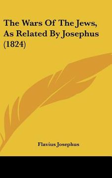 portada the wars of the jews, as related by josephus (1824) (in English)