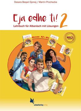 portada Eja Edhe Ti! Teil: 2. Lehrbuch für Albanisch mit Lösungen: Niveau A2/2-B1;