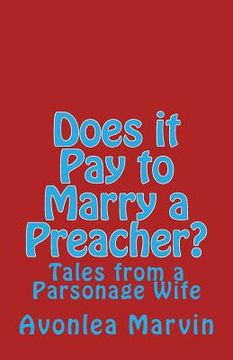portada Does it Pay to Marry a Preacher?: Tales from a Parsonage Wife (in English)