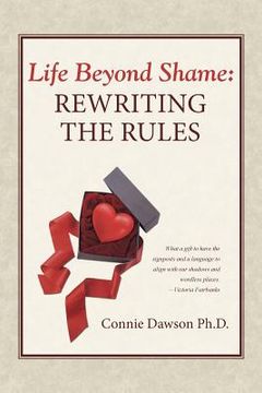 portada Life Beyond Shame: Rewriting the Rules (in English)