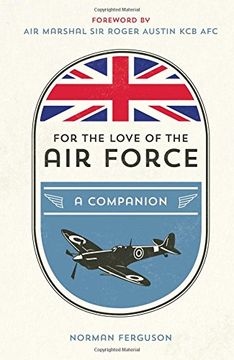 portada For the Love of the Air Force: A Celebration of the British Armed Forces