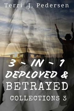 portada 3-In-1 Deployed & Betrayed Collections 3 (en Inglés)