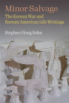 portada Minor Salvage: The Korean war and Korean American Life Writings (in English)