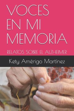 portada Voces En Mi Memoria: Relatos Sobre El Alzheimer