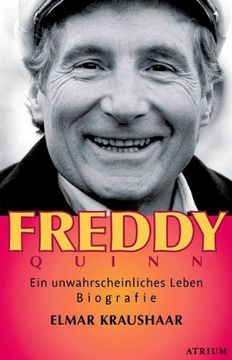 portada Freddy Quinn: Ein unwahrscheinliches Leben (en Alemán)
