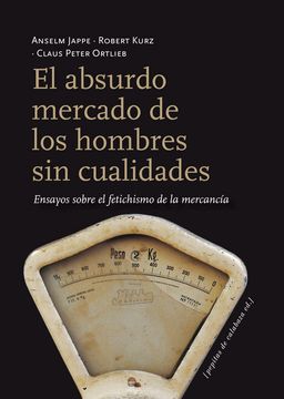 portada El Absurdo Mercado de los Hombres sin Cualidades (in Spanish)