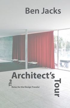 portada The Architect's Tour: Notes for the Design Traveler