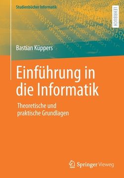 portada Einführung in Die Informatik: Theoretische Und Praktische Grundlagen (en Alemán)