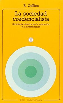 portada La Sociedad Credencialista: Sociología Histórica de la Educación y de la Estratificación