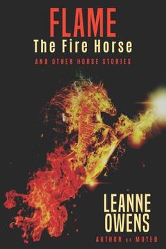 portada Flame The Fire Horse and Other Horse Stories (en Inglés)