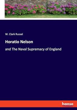 portada Horatio Nelson: And the Naval Supremacy of England