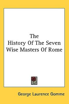portada the history of the seven wise masters of rome (en Inglés)