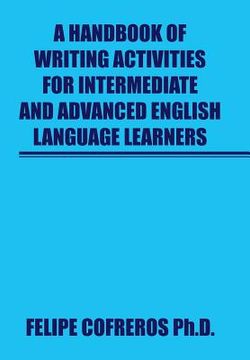 portada A Handbook of Writing Activities For Intermediate and Advanced English Language Learners (en Inglés)