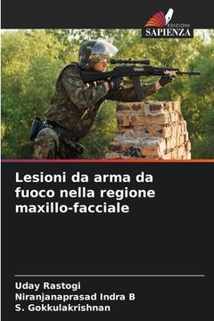 portada Lesioni da arma da fuoco nella regione maxillo-facciale (en Italiano)