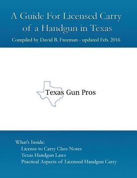 portada A Guide for Licensed Handgun Carry in Texas (en Inglés)