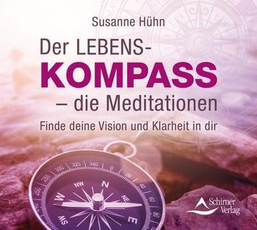 portada Der Lebenskompass - die Meditationen: Finde Deine Vision und Klarheit in dir (en Alemán)