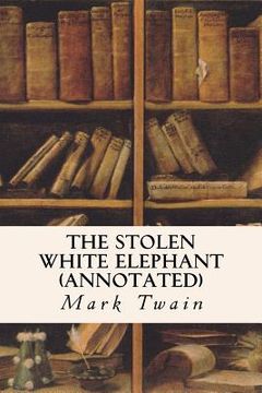 portada The Stolen White Elephant (annotated) (in English)