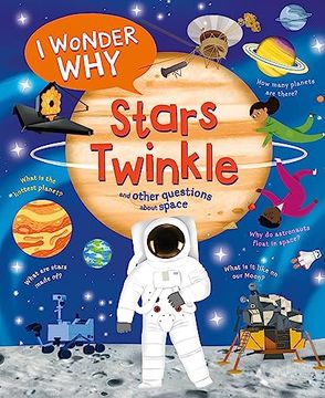 portada I Wonder why Stars Twinkle: And Other Questions About Space (in English)