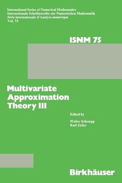 portada Multivariate Approximation Theory III: Proceedings of the Conference at the Mathematical Research Institute at Oberwolfach, Black Forest, January 20-2 (in English)