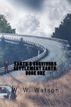 portada Earth's Survivors Settlement Earth: Book One (en Inglés)