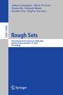 portada Rough Sets: International Joint Conference, Ijcrs 2023, Krakow, Poland, October 5-8, 2023, Proceedings (en Inglés)