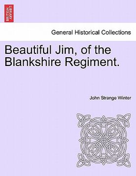portada beautiful jim, of the blankshire regiment. (en Inglés)