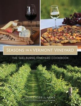portada Seasons in a Vermont Vineyard: The Shelburne Vineyard Cookbook