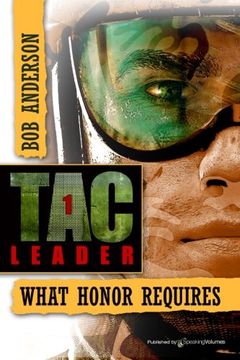 portada What Honor Requires (TAC Leader) (Volume 1)