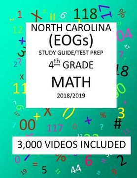 portada 4th Grade NORTH CAROLINA EOGs 2019 MATH Test Prep: 4th Grade NORTH CAROLINA END OF GRADE TEST, 2019 MATH Test Prep/Study Guide (en Inglés)