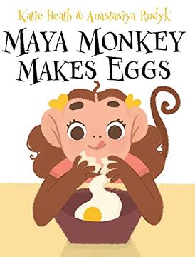 portada Maya Monkey Makes Eggs (en Inglés)