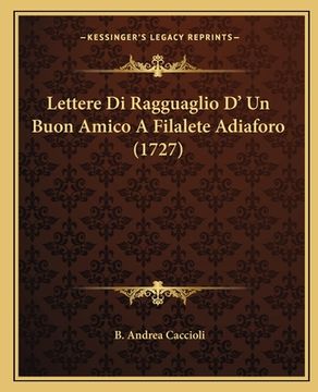 portada Lettere Di Ragguaglio D' Un Buon Amico A Filalete Adiaforo (1727) (en Italiano)