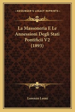 portada La Massoneria E Le Annessioni Degli Stati Pontificii V2 (1893) (in Italian)