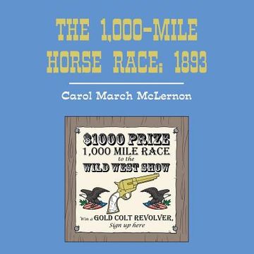 portada The 1,000-Mile Horse Race: 1893 (en Inglés)