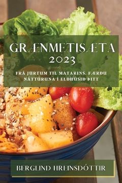 Grænmetisæta 2023: Grænmetisæta 2023