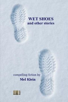 portada Wet Shoes: Ten Compelling Short Stories (in English)